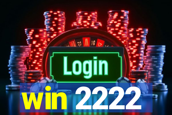 win 2222