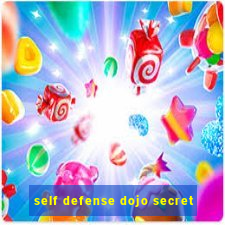 self defense dojo secret