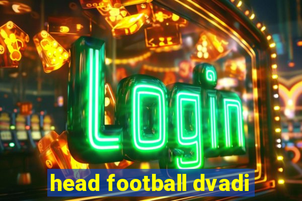 head football dvadi