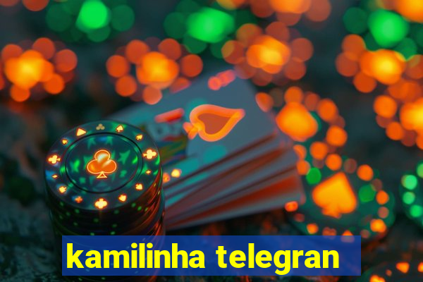 kamilinha telegran