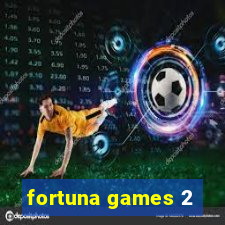 fortuna games 2