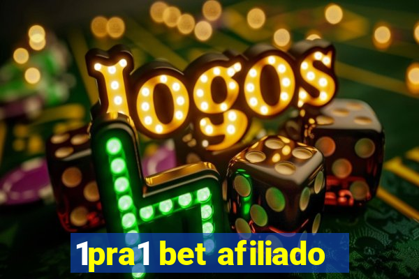 1pra1 bet afiliado