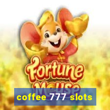 coffee 777 slots