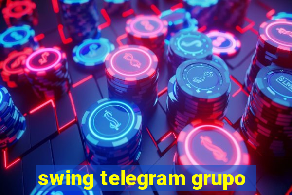 swing telegram grupo