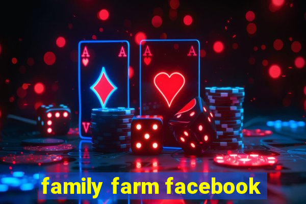 family farm facebook