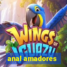 anal amadores