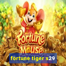 fortune tiger s29