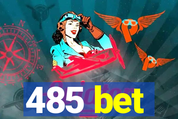 485 bet