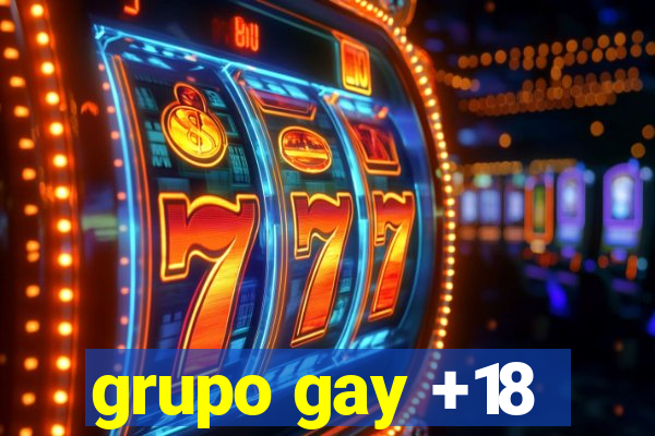 grupo gay +18