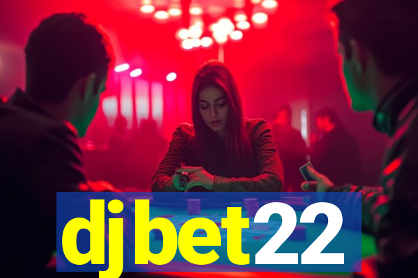 djbet22