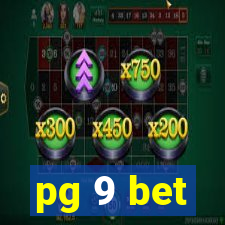 pg 9 bet