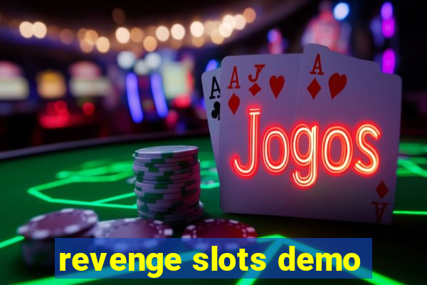 revenge slots demo