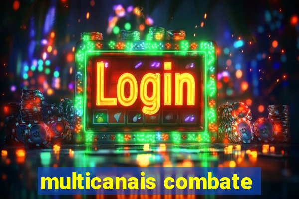 multicanais combate