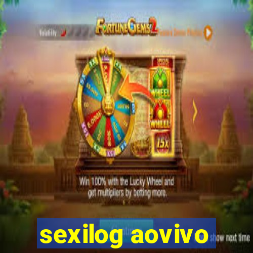 sexilog aovivo