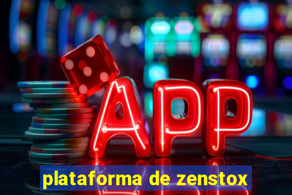 plataforma de zenstox