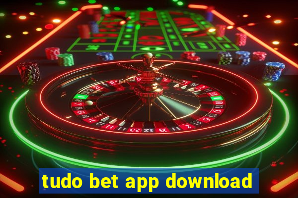 tudo bet app download