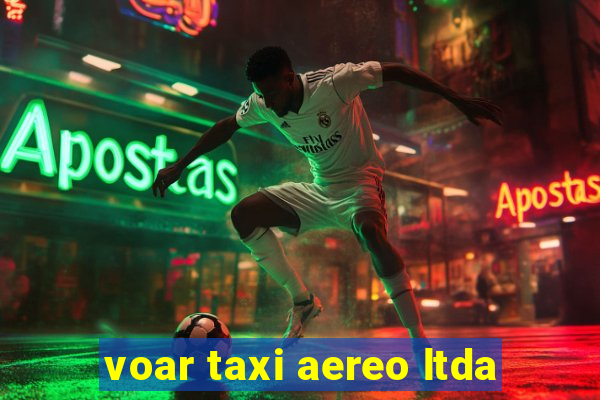 voar taxi aereo ltda