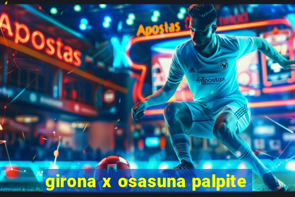 girona x osasuna palpite