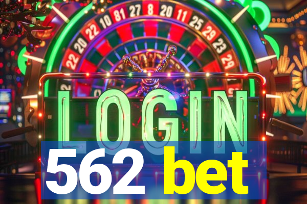 562 bet