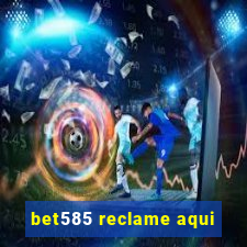 bet585 reclame aqui