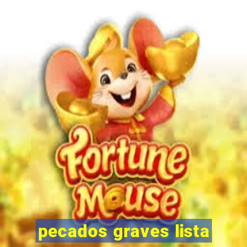 pecados graves lista