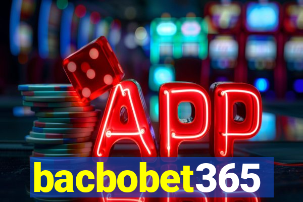 bacbobet365