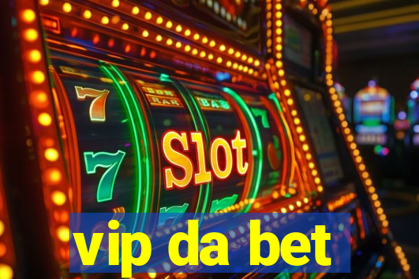 vip da bet