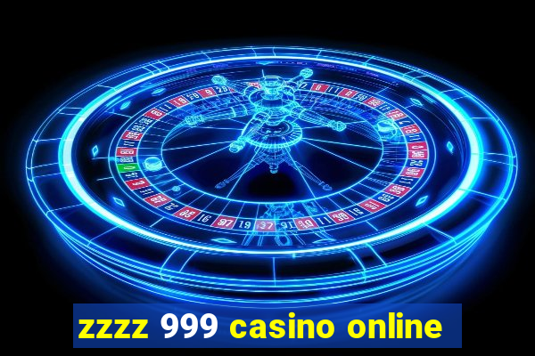 zzzz 999 casino online