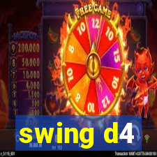 swing d4