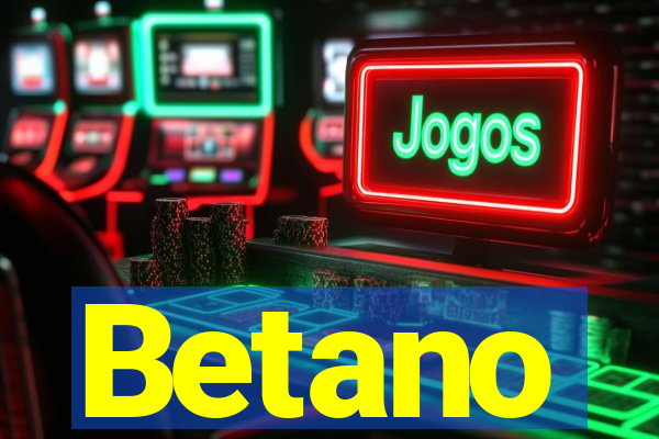 Betano