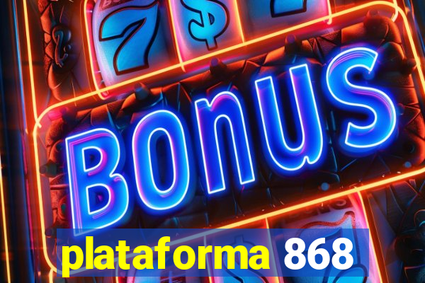 plataforma 868