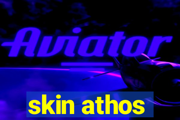 skin athos