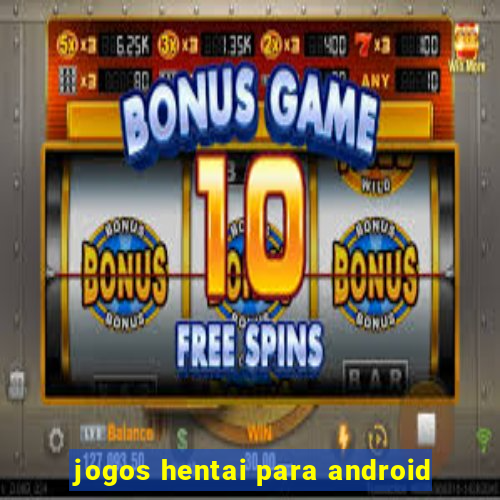 jogos hentai para android