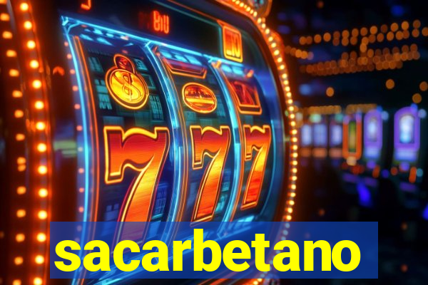 sacarbetano