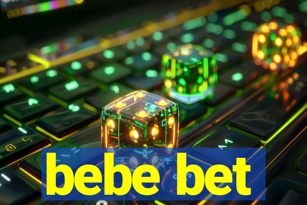 bebe bet