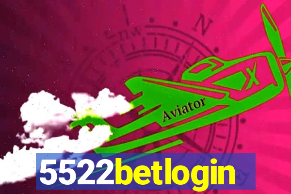 5522betlogin