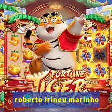 roberto irineu marinho