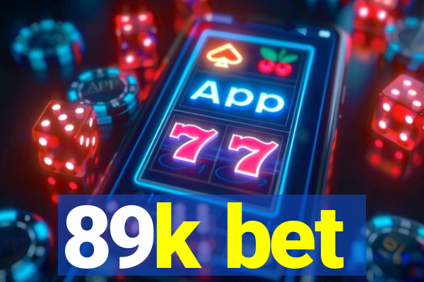 89k bet