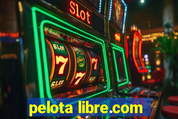 pelota libre.com