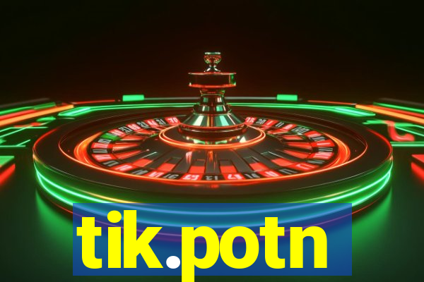 tik.potn