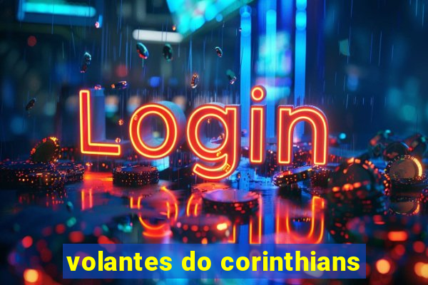 volantes do corinthians