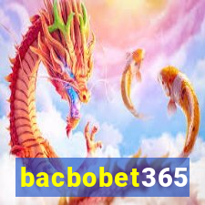 bacbobet365