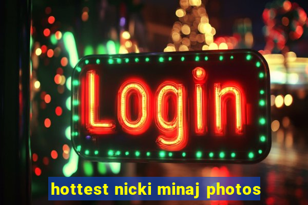 hottest nicki minaj photos