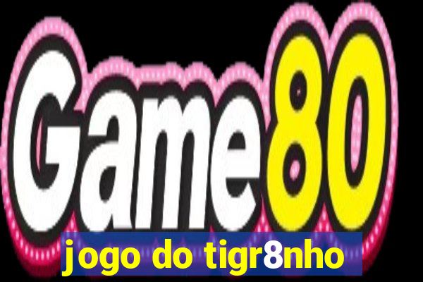 jogo do tigr8nho