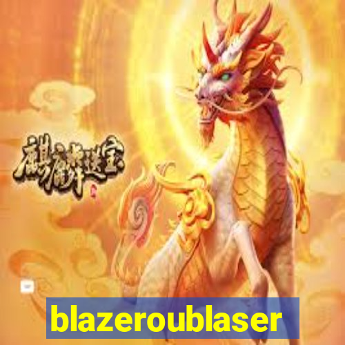 blazeroublaser