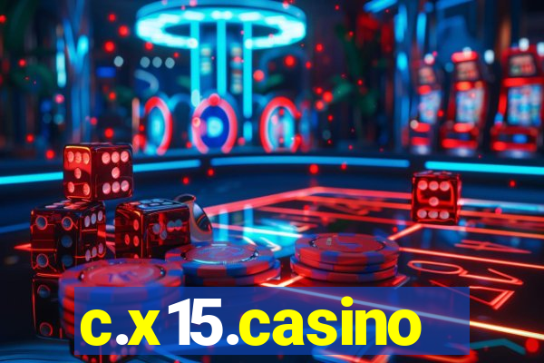 c.x15.casino