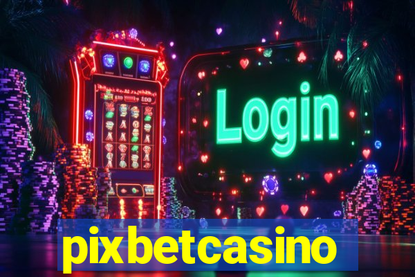 pixbetcasino