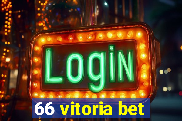 66 vitoria bet