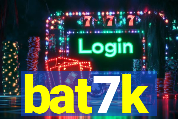 bat7k