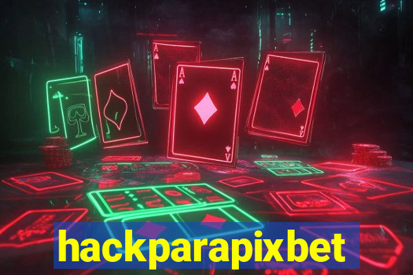 hackparapixbet